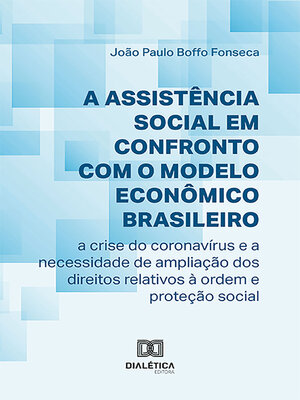 cover image of A Assistência Social em Confronto com o Modelo Econômico Brasileiro